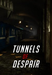 Tunnels of Despair | Туннель отчаяния